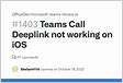 Teams Call Deeplink not working on iOS 1403